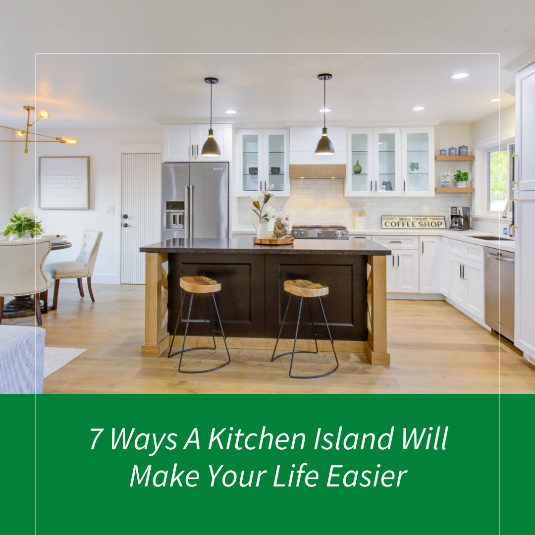 7 Ways A Kitchen Island Will Make Your Life Easier